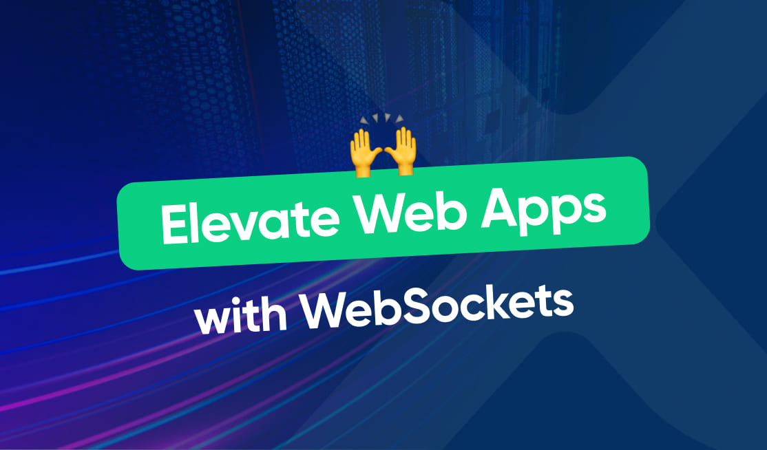 Leveraging WebSockets for Real-Time Web Applications - 